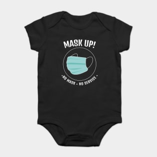 Mask Up! No Mask No Service     (Style A) Baby Bodysuit